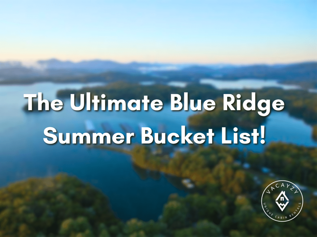 The Ultimate Blue Ridge Summer Bucket List!