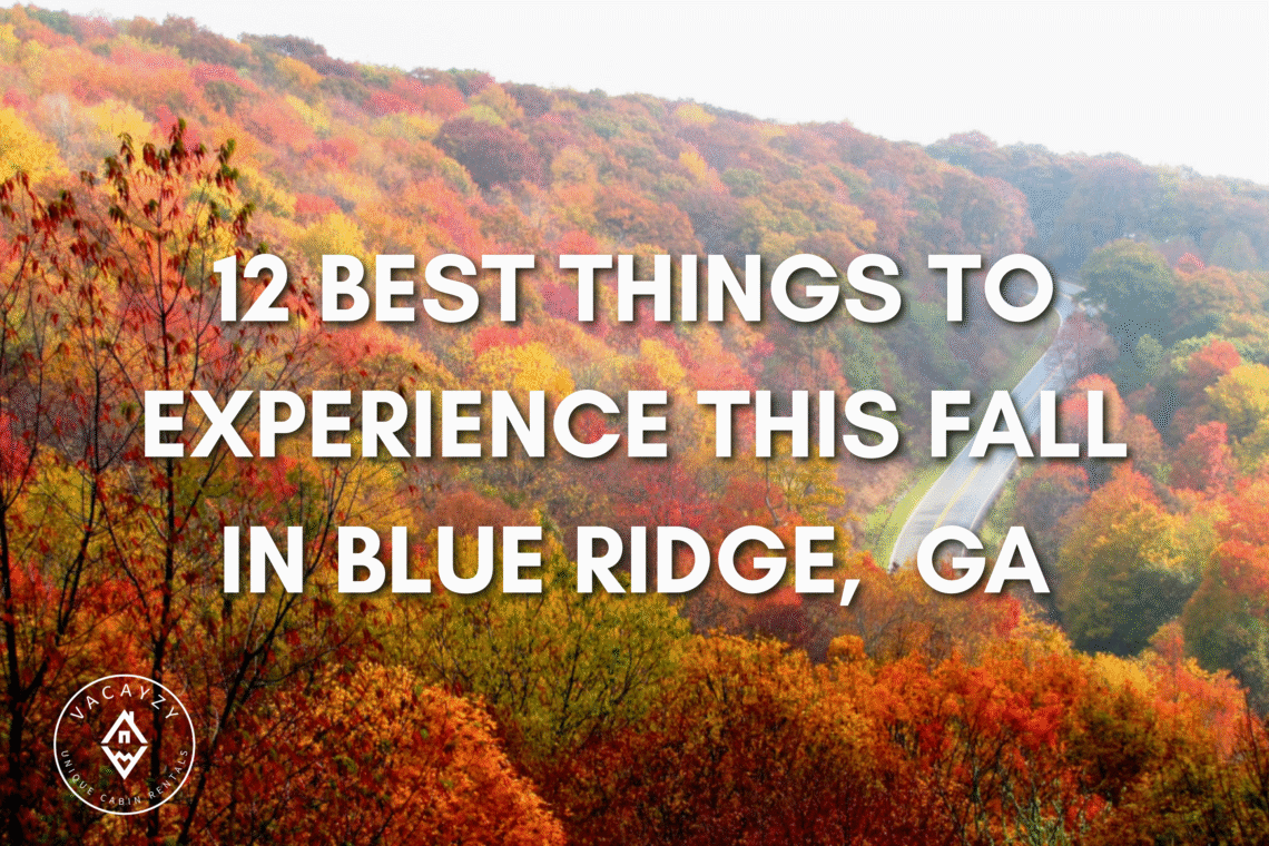 Discover the top 12 fall activities in Blue Ridge Georgia including scenic drives, festivals, and cozy cabin stays
