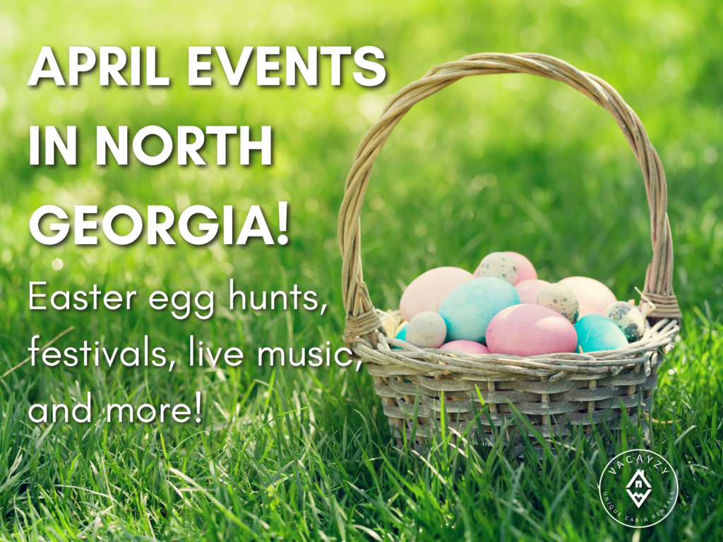 April events in North Georgia for family friendly trips and people celebrating easter